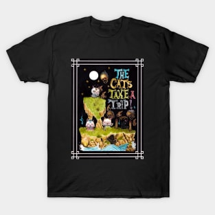 The Cats Take a Trip! T-Shirt